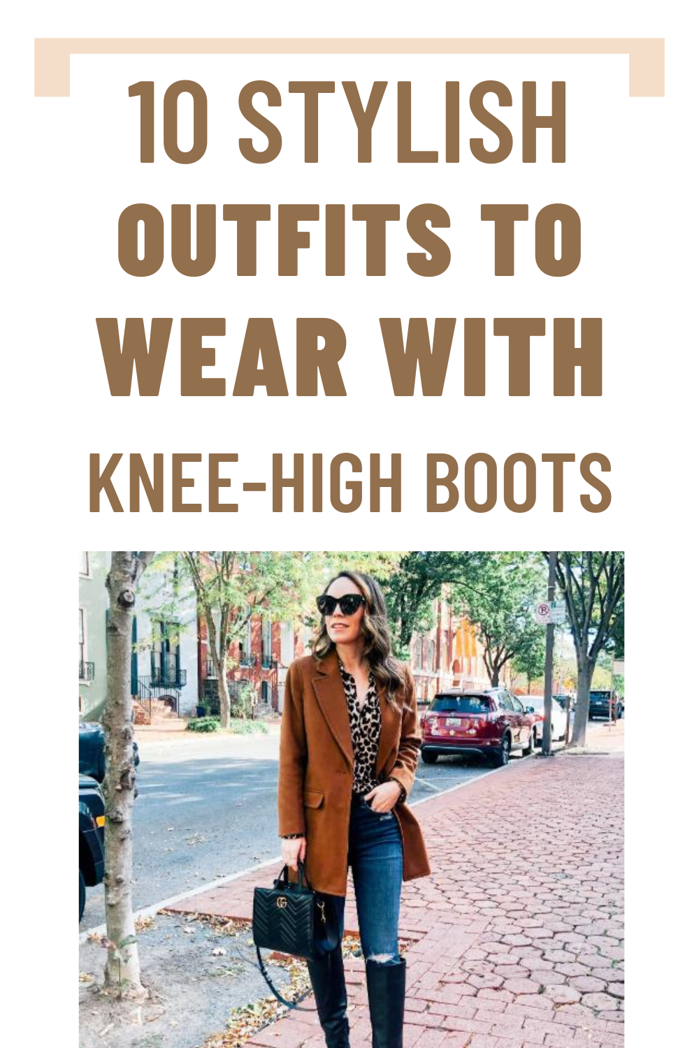 10 Stylish Outfits to Wear with Knee-High Boots