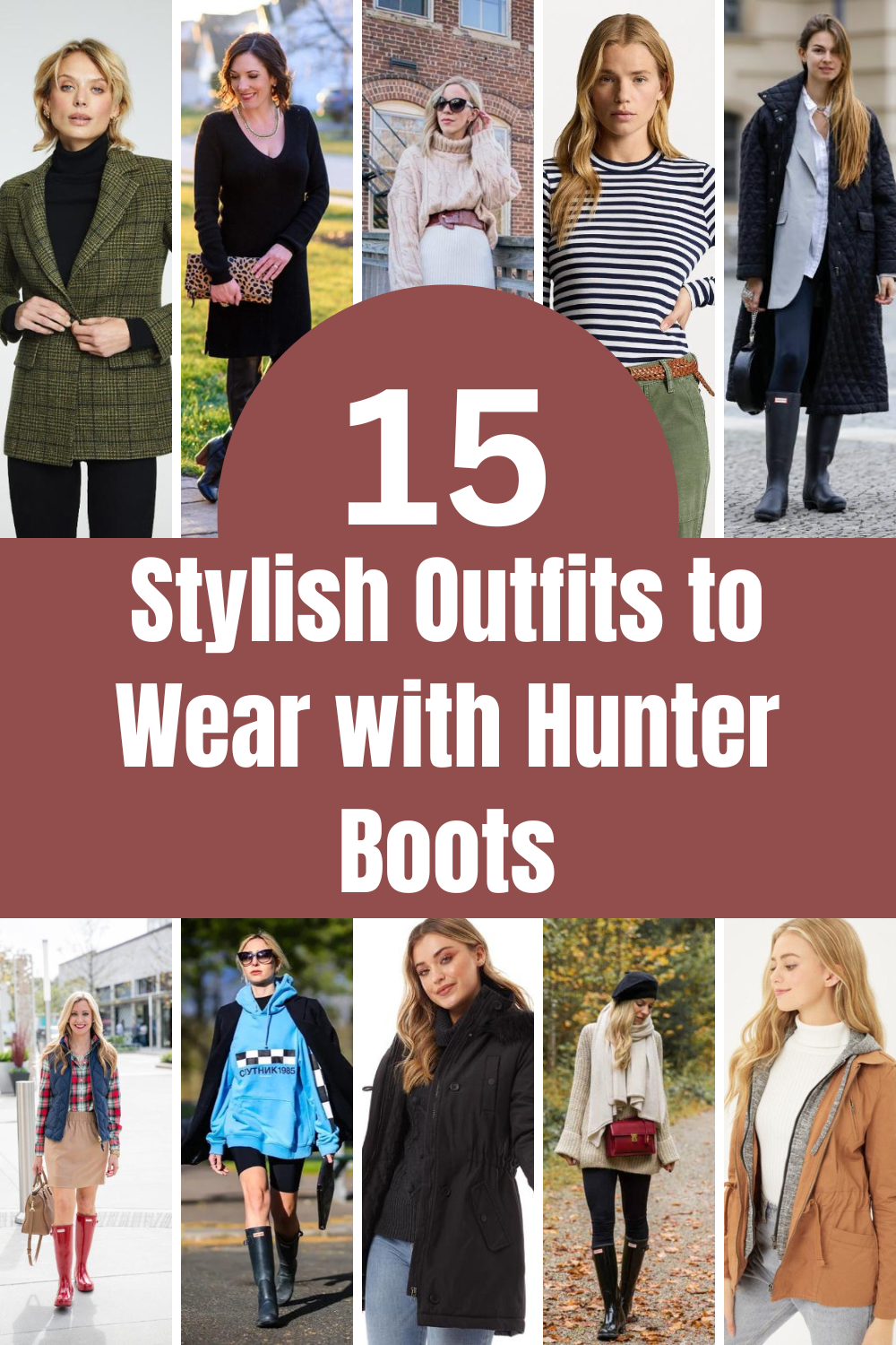 15 Stylish Outfits to Wear with Hunter Boots