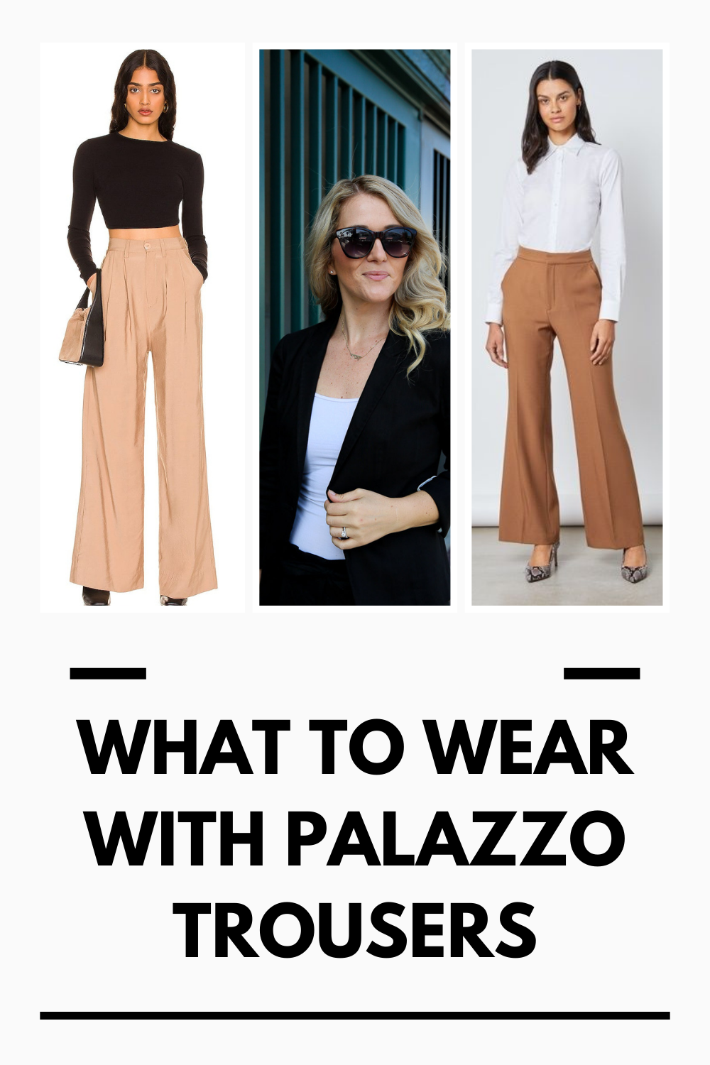 What to Wear with Palazzo Trousers