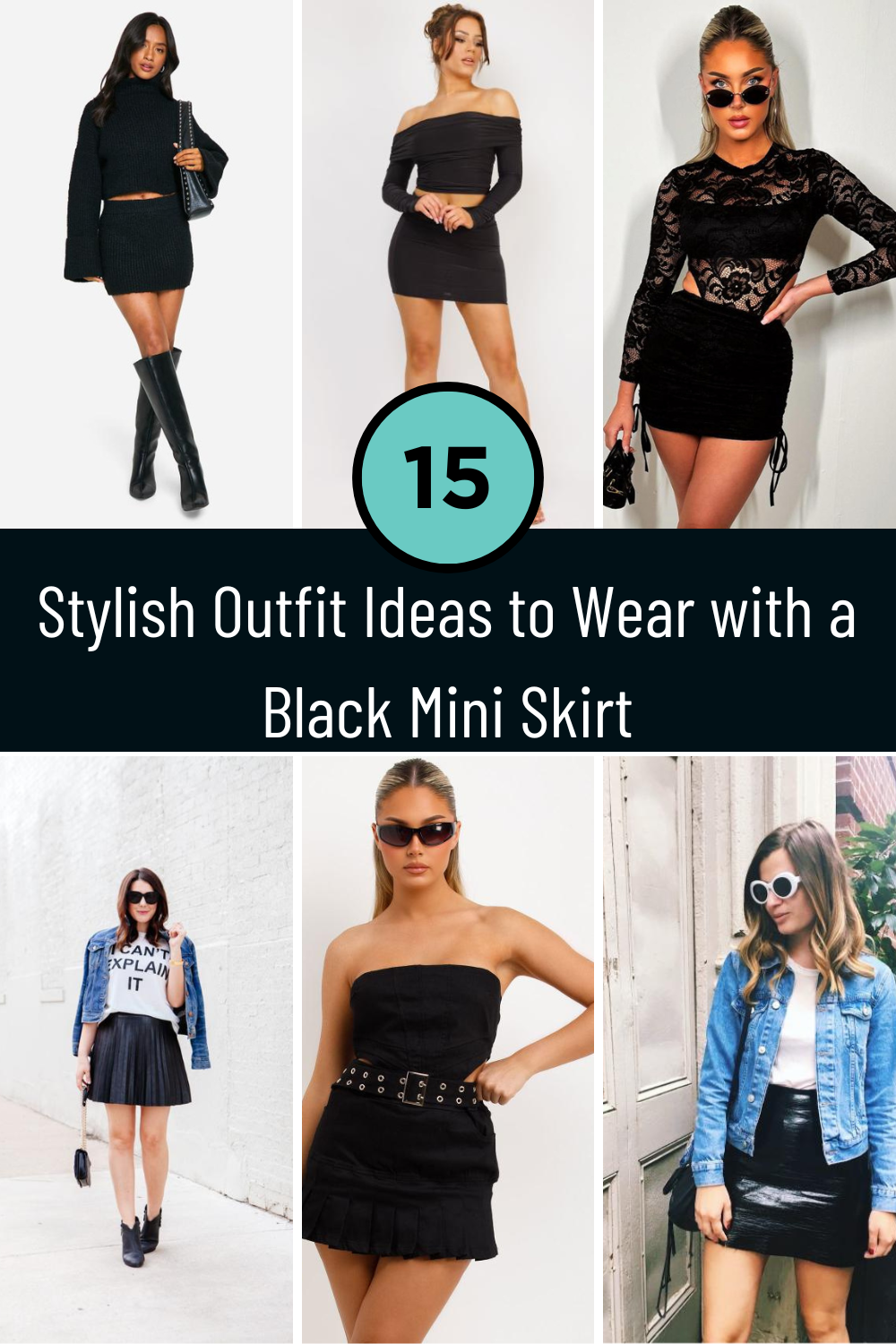 15 Stylish Outfit Ideas to Wear with a Black Mini Skirt