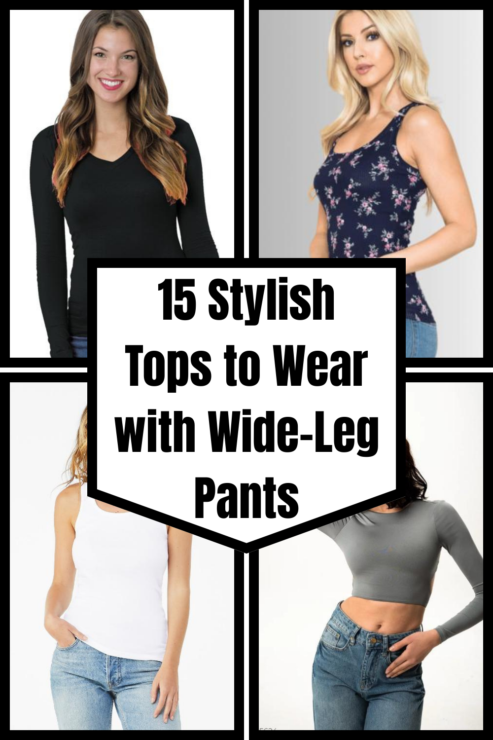 15 Stylish Tops to Wear with Wide-Leg Pants