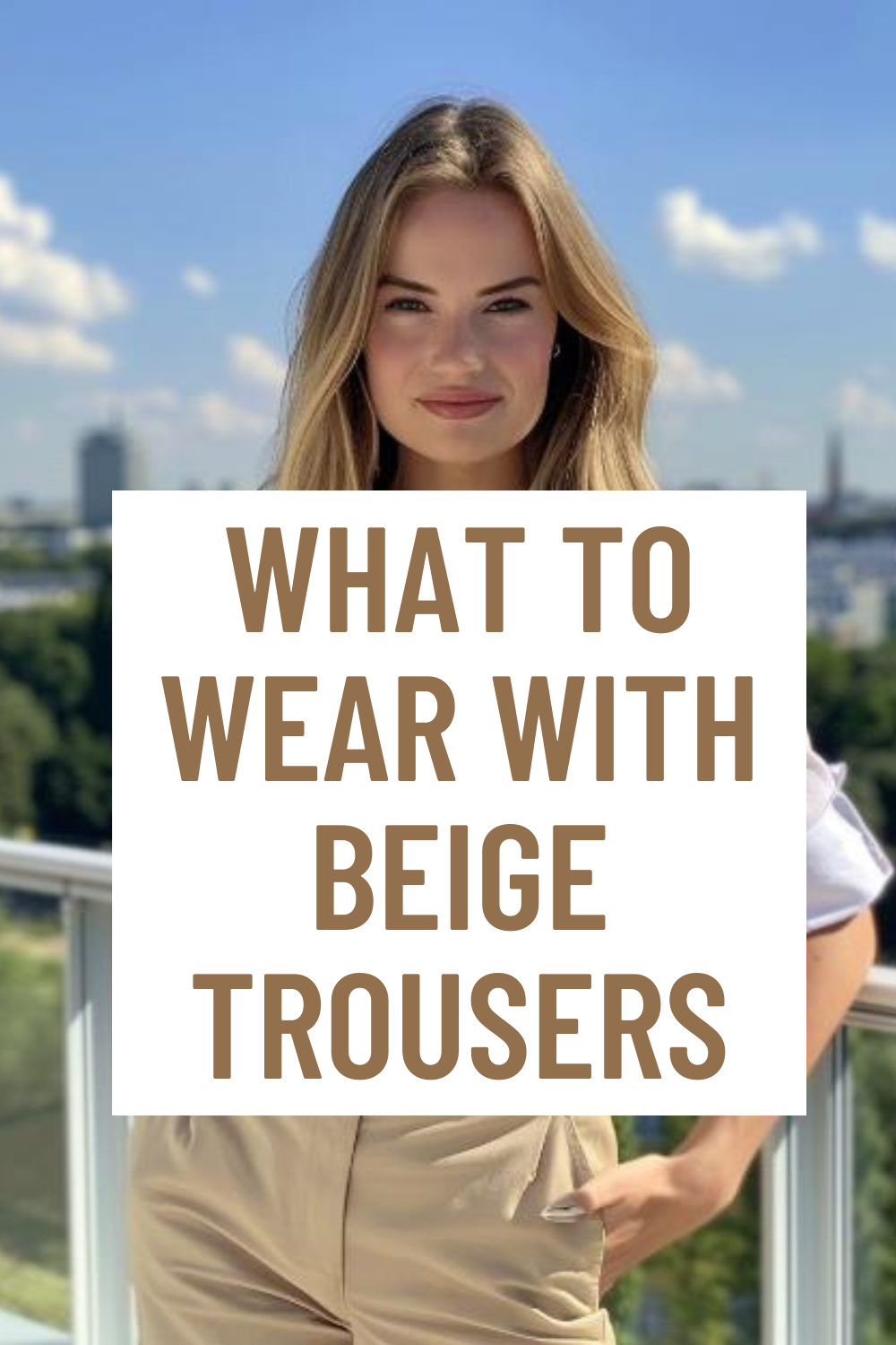 What to Wear with Beige Trousers