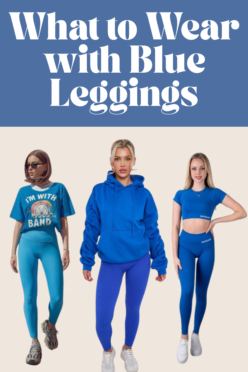 What to Wear with Blue Leggings