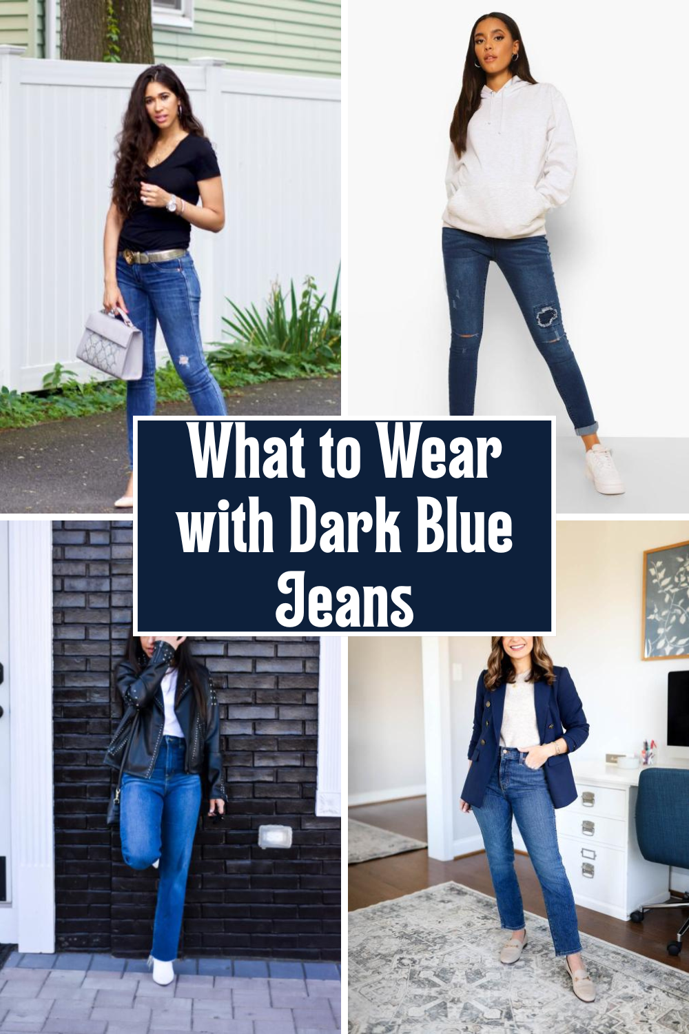 What to Wear with Dark Blue Jeans