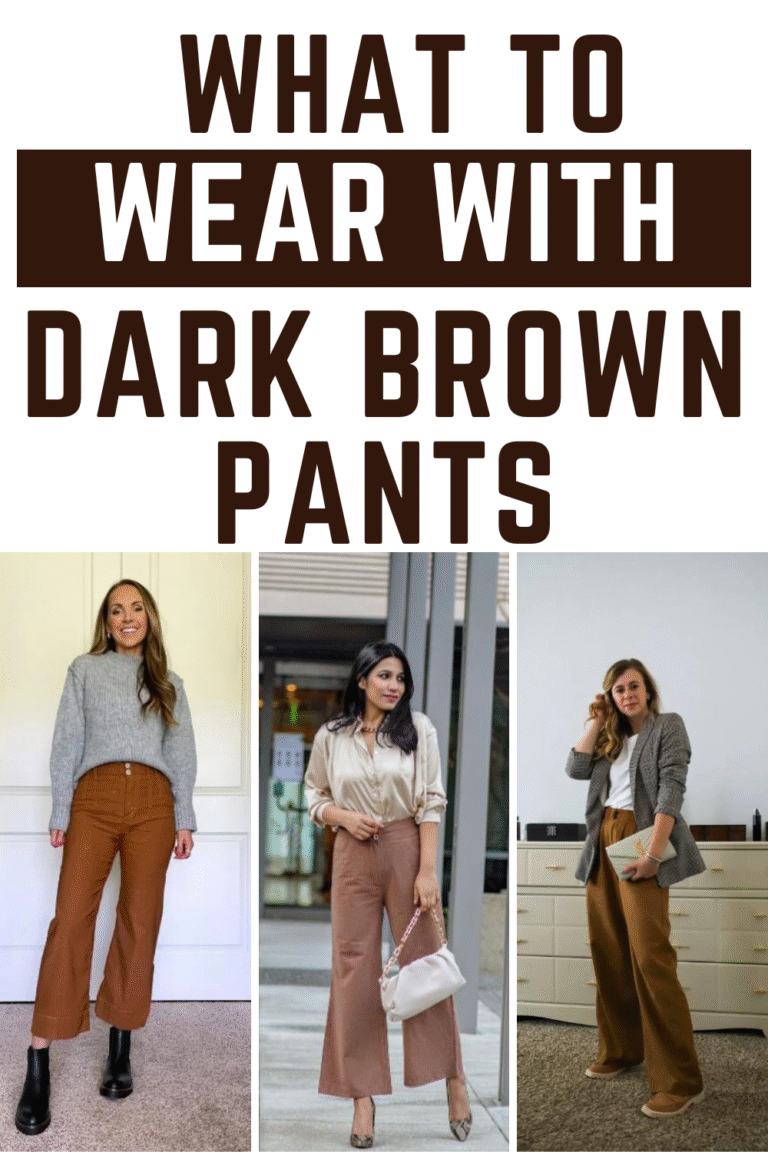 What to Wear with Dark Brown Pants