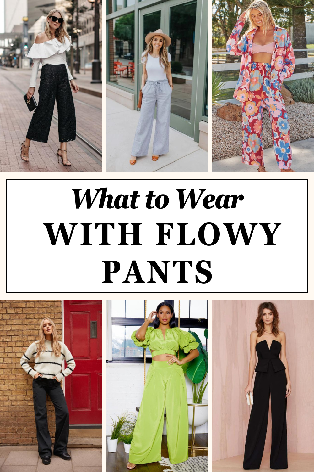What to Wear with Flowy Pants