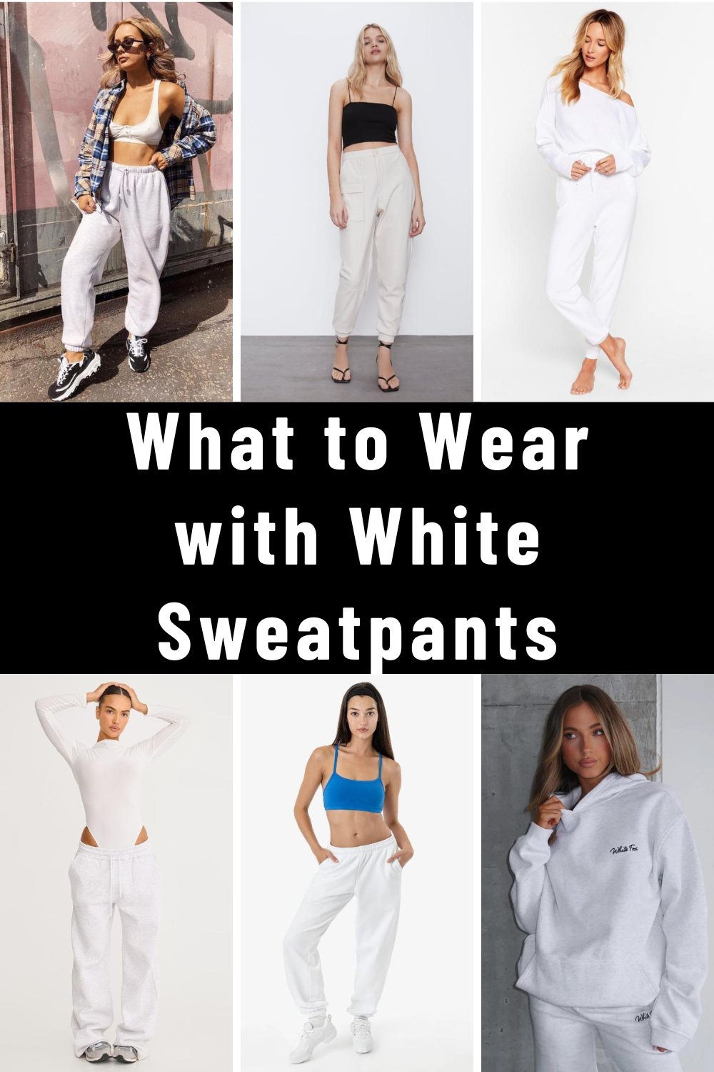 What to Wear with White Sweatpants