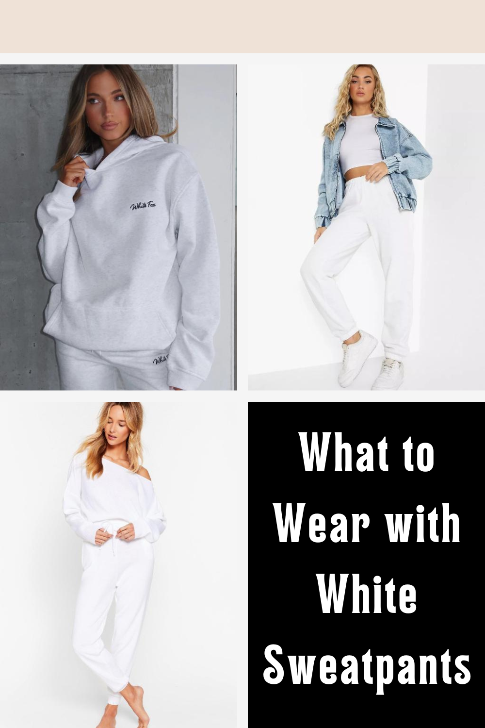 What to Wear with White Sweatpants