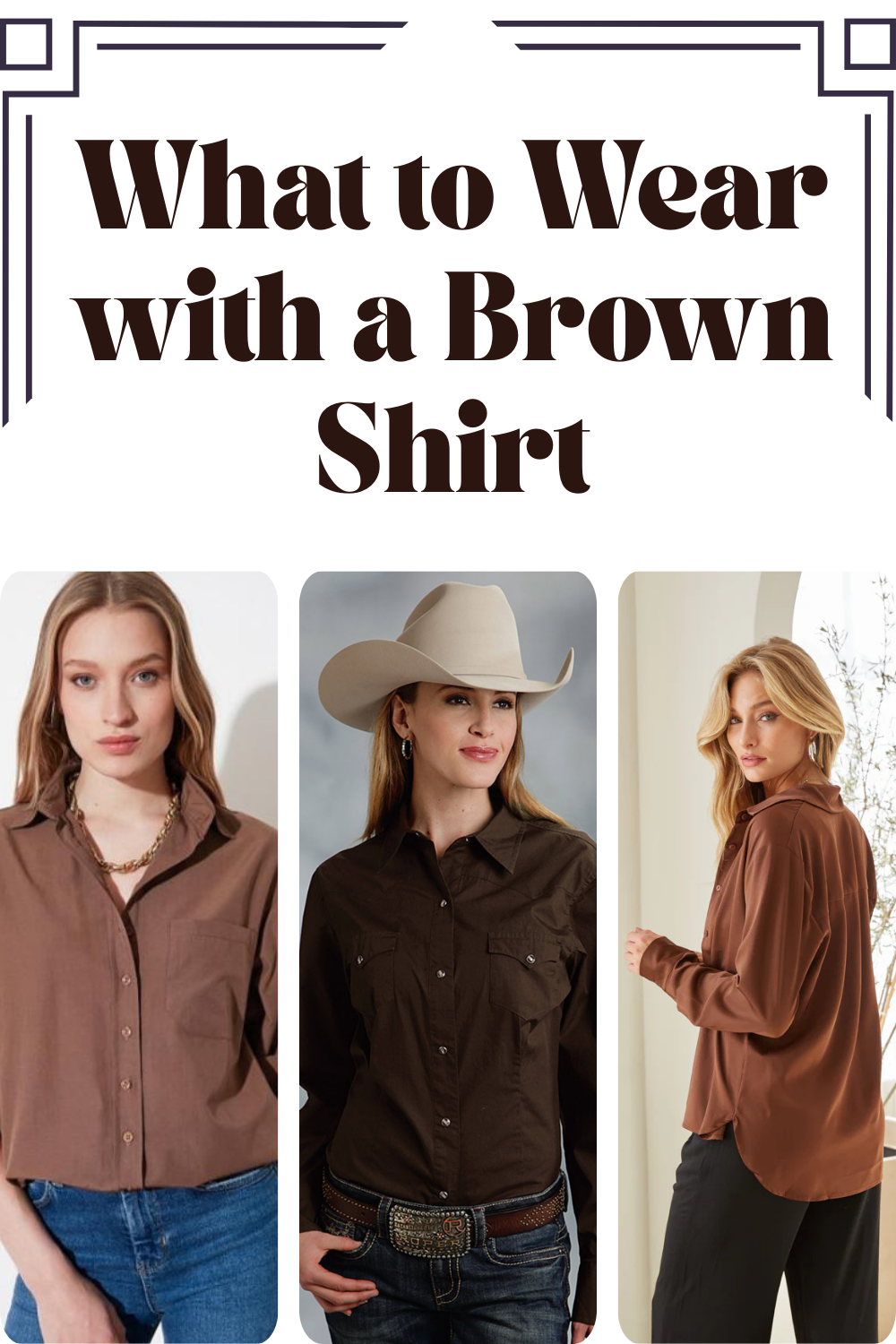 What to Wear with a Brown Shirt