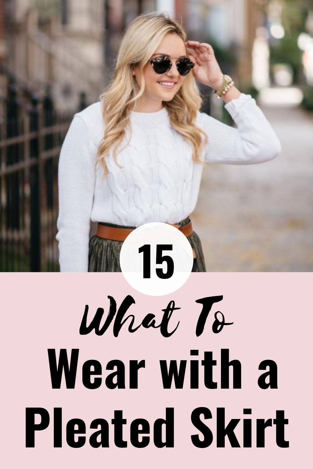 What to Wear with a Pleated Skirt